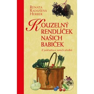 Kouzelný rendlíček našich babiček - Renata Raduševa Herber