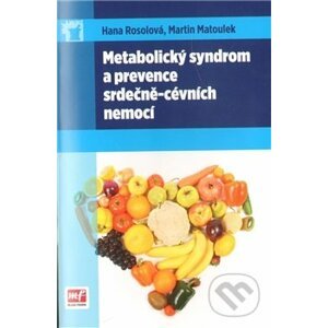 Metabolický syndrom a prevence srdečně-cévních nemocí - Martin Matoulek, Hana Rosolová