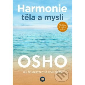 Harmonie těla a mysli - Osho