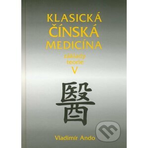 Klasická čínská medicína V. - Vladimír Ando