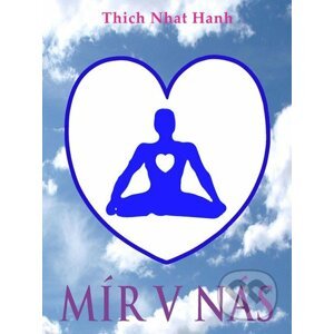 Mír v nás - Thich Nhat Hanh