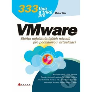 333 tipů a triků pro VMware - Michal Šika