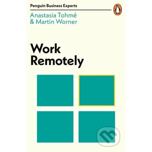 Work Remotely - Anastasia Tohmé, Martin Worner