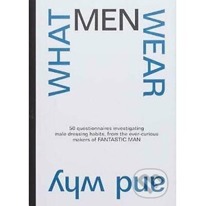 What Men Wear And Why - Top Publishers BV