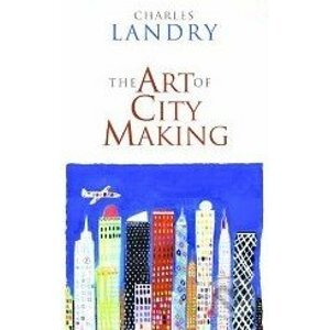 The Art of City Making - Charles Landry