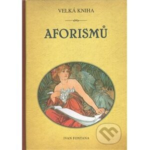 Velká kniha aforismů - Ivan Fontana