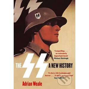 The SS: A New History - Adrian Weale