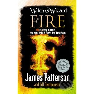 Witch & Wizard: The Fire - James Patterson, Jill Dembowski
