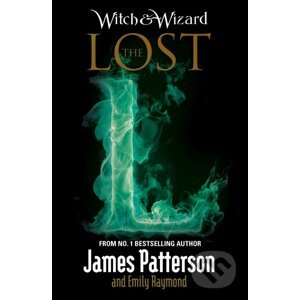 Witch & Wizard: The Lost - James Patterson, Emily Raymond