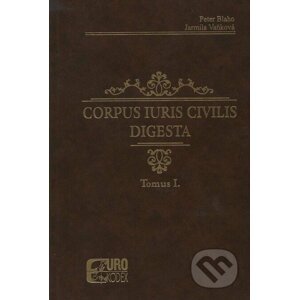 Corpus iuris civilis digesta - Peter Blaho, Jarmila Vaňková