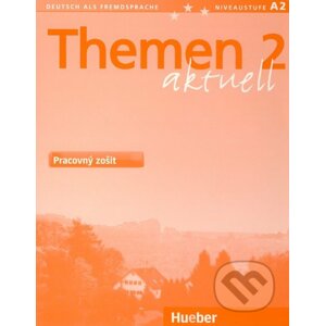 Themen 2 aktuell - Pracovný zošit - Max Hueber Verlag