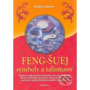 Feng-šuej - symboly a talismany - Brigitte Gärtner