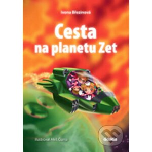Cesta na planetu Zet - Ivona Březinová
