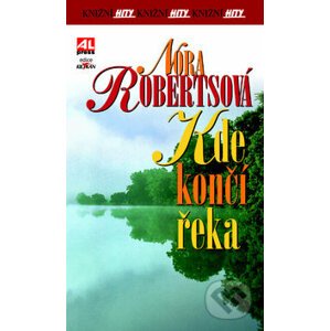 Kde končí řeka - Nora Robertsová