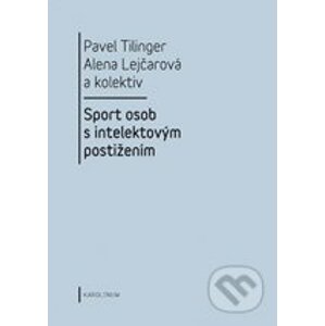 Sport osob s intelektovým postižením - Pavel Tilinger, Alena Lejčarová