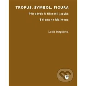 Tropus, symbol, figura - Lucie Pargačová