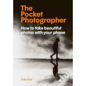 The Pocket Photographer - Mike Kus