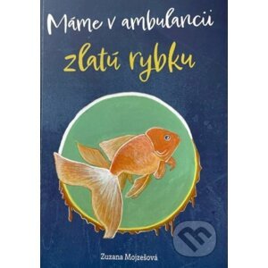 Máme v ambulancii zlatú rybku - Zuzana Mojzešová