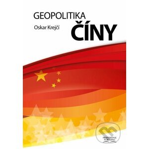 Geopolitika Číny - Oskar Krejčí
