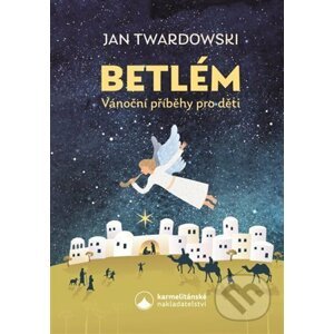 Betlém - Jan Twardowski