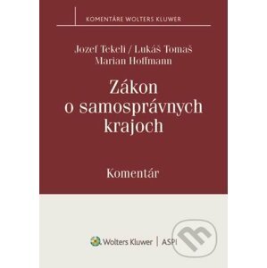 Zákon o samosprávnych krajoch - Jozef Tekeli, Lukáš Tomaš, Marian Hoffmann