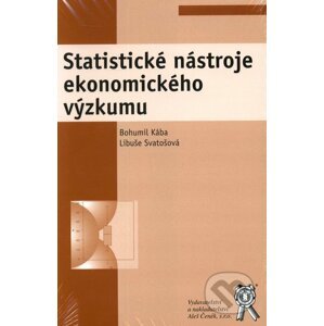 Statistické nástroje ekonomického výzkumu - Bohumil Kába, Libuše Svatošová