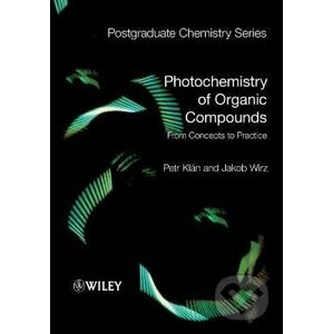 Photochemistry of Organic Compounds - Petr Klán, Jakob Wirz