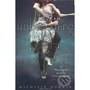 The Unbecoming of Mara Dyer - Michelle Hodkin