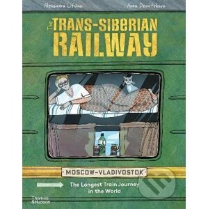 The Trans-Siberian Railway - Aleksandra Litvina, Anna Desnitskaya (ilustrátor)