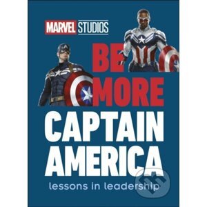 Marvel Studios: Be More Captain America - Dorling Kindersley