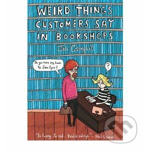 Weird Things Customers Say in Bookshops - Jen Campbell