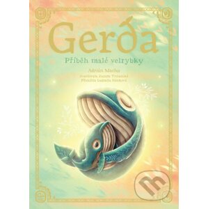 Gerda: Příběh malé velrybky - Adrián Macho, Zuzana Trstenská, Adrián Macho (ilustrátor)