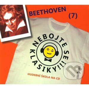 Nebojte se klasiky! (7) - Ludwig van Beethoven - Ludwig van Beethoven