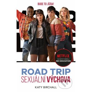 Sexuální výchova: Road trip - Katy Birchall