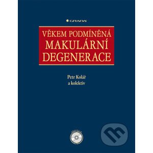Věkem podmíněná makulární degenerace - Petr Kolář a kolektiv