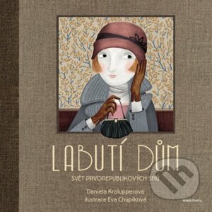 Labutí dům - Daniela Krolupperová, Eva Chupíková (ilustrátor)