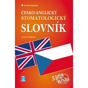 Česko-anglický stomatologický slovník - Josef Sedláček