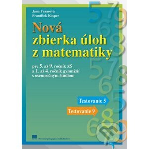 Nová zbierka úloh z matematiky - Jana Fraasová, František Kosper