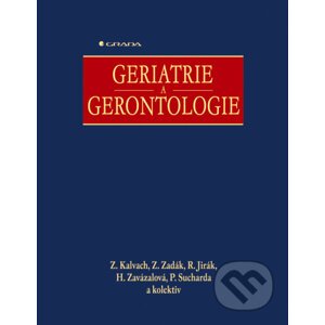 Geriatrie a gerontologie - Zdeněk Kalvach