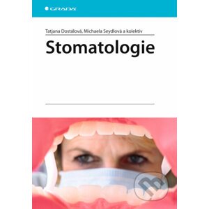 Stomatologie - Taťjana Dostálová a kol.