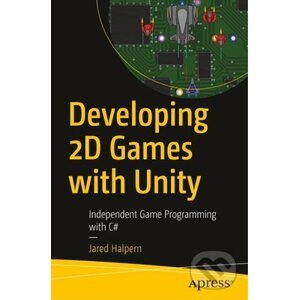Developing 2D Games with Unity - Jared Halpern