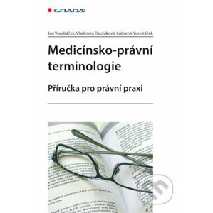 Medicínsko-právní terminologie - Jan Vondráček, Vladimíra Dvořáková, Lubomír Vondráček