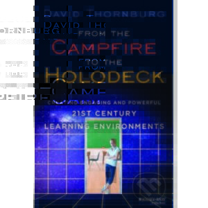 From the Campfire to the Holodeck - David Thornburg