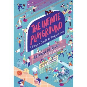 The Infinite Playground - Bernard De Koven