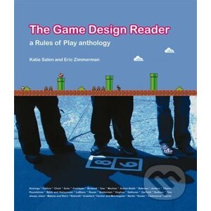 The Game Design Reader - Katie Salen Tekinbaş, Eric Zimmerman