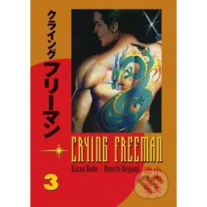 Crying Freeman 3 - Kazuo Koike, Rjoiči Ikegami