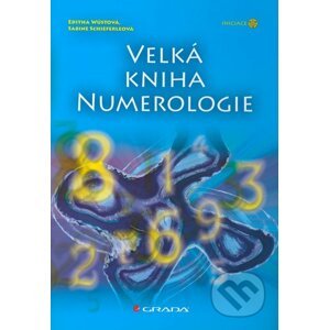 Velká kniha numerologie - Editha Wüstová, Sabine Schieferleová