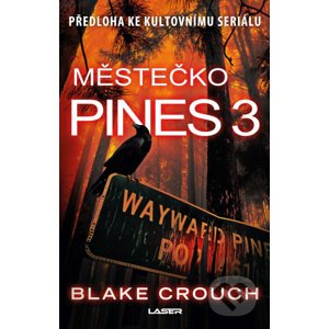 Wayward Pines 3: Městečko Pines 3 - Blake Crouch