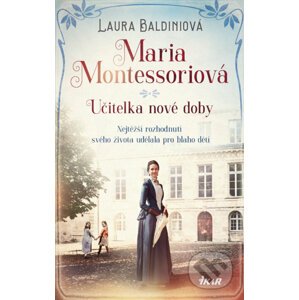 Maria Montessoriová - Laura Baldini