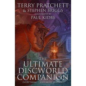 The Ultimate Discworld Companion - Terry Pratchett, Stephen Briggs, Paul Kidby (Ilustrátor)